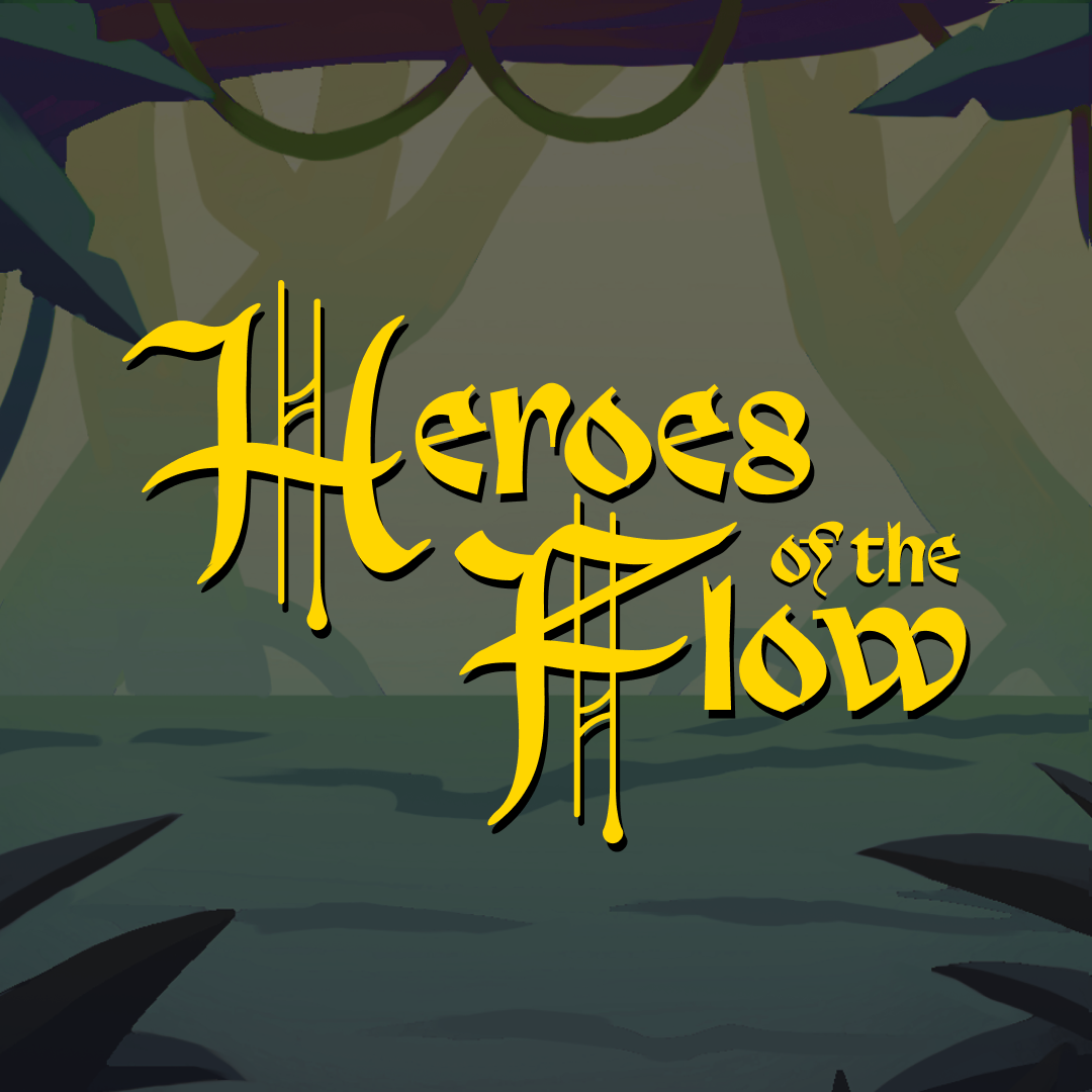 Heroes of the Flow
